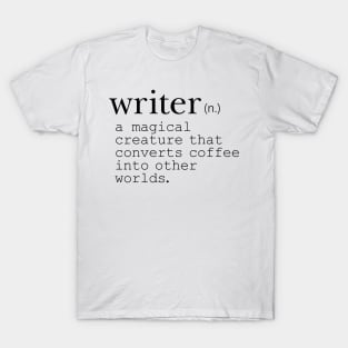 Writer Definition Coffee T-Shirt